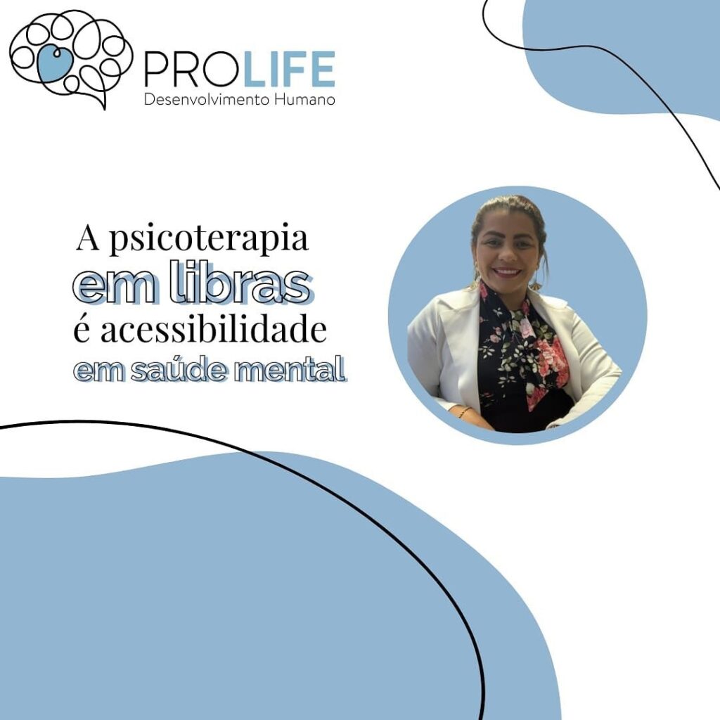 A Psicoterapia em Libras - ProLife Psicologia - psicoterapia em libras - psicoterapia em libras,psicologa em libras,terapia em libras,psicoterapeuta em libras A Psicoterapia em Libras - ProLife Psicologia - psicoterapia em libras - psicoterapia em libras,psicologa em libras,terapia em libras,psicoterapeuta em libras