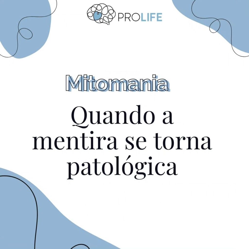 Mitomania - Quando a Mentira se torna Patológica - ProLife Psicologia - mitomania - mitomania,mentira patológica,psicolog,psicologo,psicologo tubarao Mitomania - Quando a Mentira se torna Patológica - ProLife Psicologia - mitomania - mitomania,mentira patológica,psicolog,psicologo,psicologo tubarao