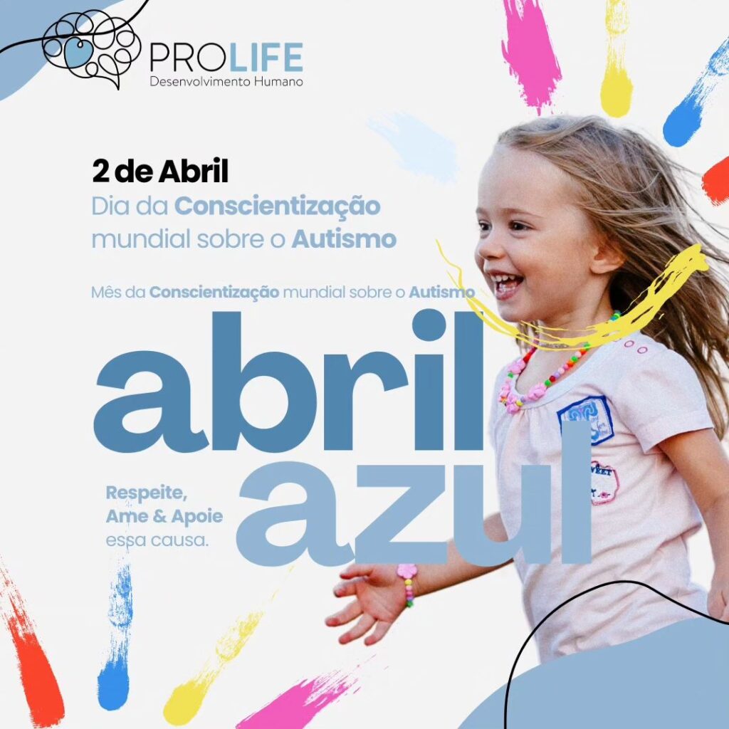 2 de Abril: Dia Mundial da Conscientização do Autismo - ProLife Psicologia - autismo - autismo,autista asperger,dia do autismo,autista,autismo nivel 1 2 de Abril: Dia Mundial da Conscientização do Autismo - ProLife Psicologia - autismo - autismo,autista asperger,dia do autismo,autista,autismo nivel 1