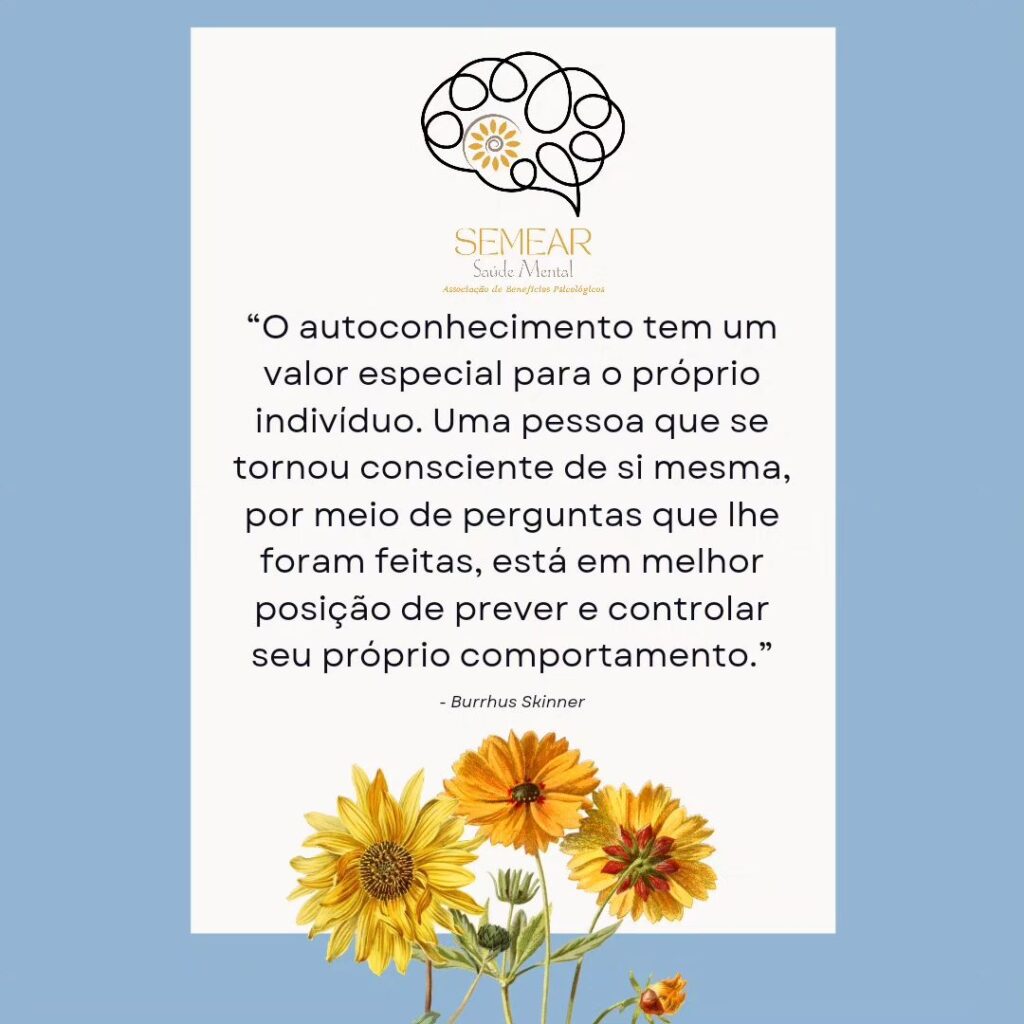 Autoconhecimento - Frase do Dia - Burrhus Skinner - SEMEAR Saúde Mental - ProLife Psicologia - saude mental - saude mental,psicolog,psicologo,psicologa,psicologo tubarao Autoconhecimento - Frase do Dia - Burrhus Skinner - SEMEAR Saúde Mental - ProLife Psicologia - saude mental - saude mental,psicolog,psicologo,psicologa,psicologo tubarao