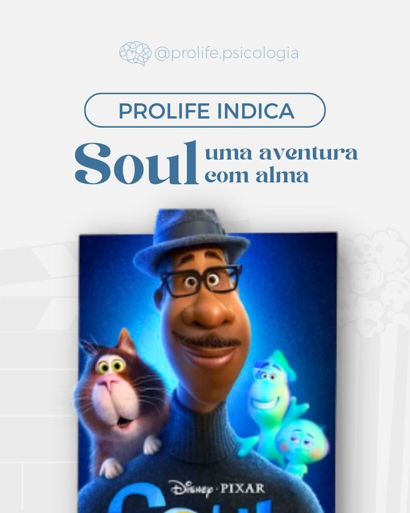 A ProLife indica o Filme - Soul uma Aventura com Alma - ProLife Psicologia - prolife - prolife,filme saude mental,filme psicologia,psicologo tubarao,psicologo A ProLife indica o Filme - Soul uma Aventura com Alma - ProLife Psicologia - prolife - prolife,filme saude mental,filme psicologia,psicologo tubarao,psicologo