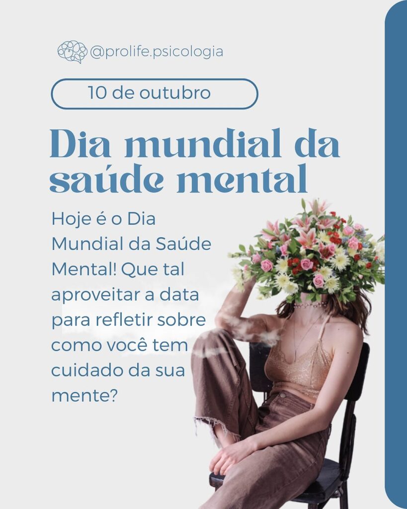 Dia Mundial da Saúde Mental - ProLife Psicologia - saude mental - saude mental,psicologo tubarao,psicologa tubarao,terapia de casal,psicoterapia Dia Mundial da Saúde Mental - ProLife Psicologia - saude mental - saude mental,psicologo tubarao,psicologa tubarao,terapia de casal,psicoterapia